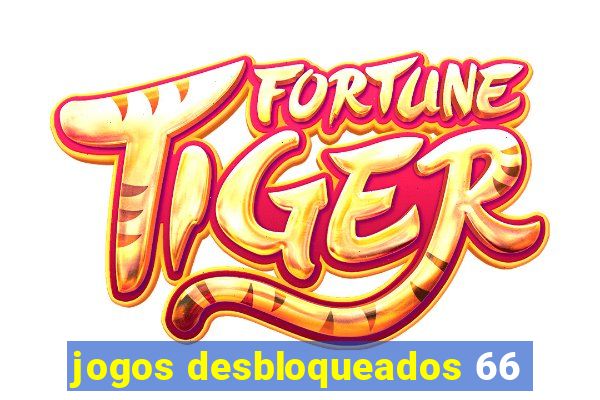 jogos desbloqueados 66